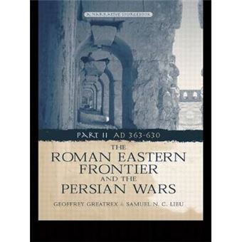 The Roman Eastern Frontier And The Persian Wars - 1