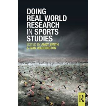 Doing Real World Research in Sports Studies - Paperback - 2013 - 1