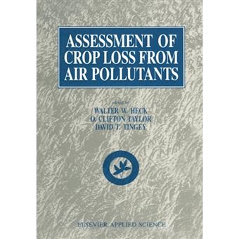 Assessment of Crop Loss from Air Pollutants - Paperback - 2011 - 1