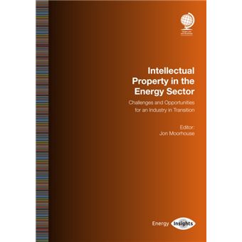 Intellectual Property In The Energy Sector  Challenges And Opportunities For An Industry In Transition By Globe Law And Business Ltd - 1
