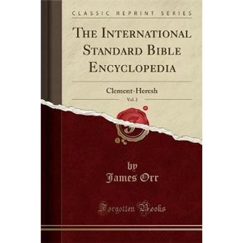 The International Standard Bible Encyclopedia, Vol. 2 - James Orr ...