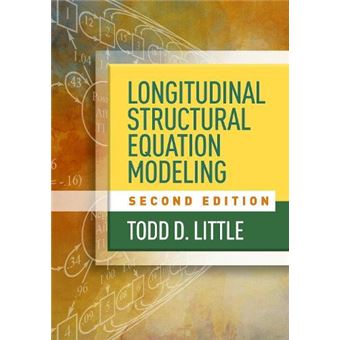 Longitudinal Structural Equation Modeling Second Edition - 1