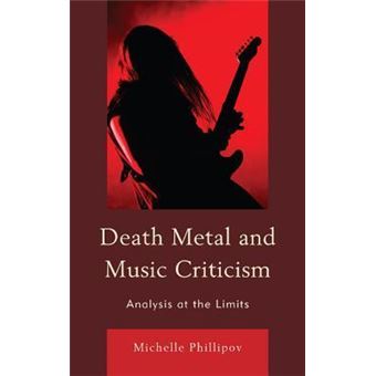 Death Metal and Music Criticism : Analysis at the Limits - 1