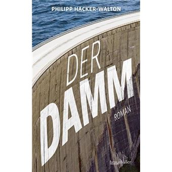 Der Damm | Philipp Hacker-Walton - 1