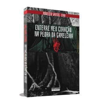 Enterre Meu Coração Na Pedra Da Gameleira - 1