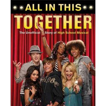 All in This Together - The Unofficial Story of "High School Musical" - Paperback - 2007 - 1