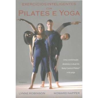 Exercícios Inteligentes Com Pilates E Yoga - 1