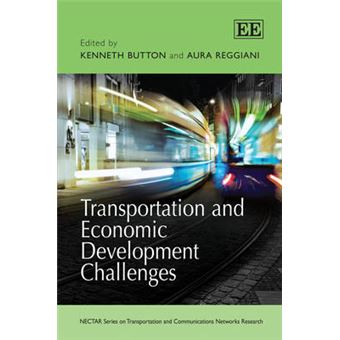 Transportation And Economic Development Challenges Nectar Series On Transportation And Communications Networks Research - 1