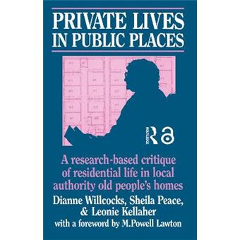 Private Lives in Public Places - Research-Based Critique of Residential Life in Local Authority Old People's Homes - Paperback - 1986 - 1