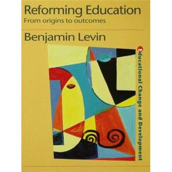 Reforming Education - From Origins to Outcomes - Hardback - 2001 - 1