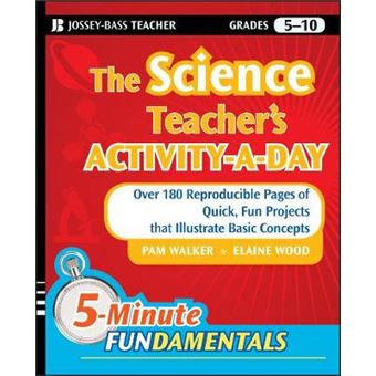 The Science Teacher's Activity-a-day, Grades 5-10 - Over 180 Reproducible Pages of Quick, Fun Projects That Illustrate Basic Concepts - Paperback - 2010 - 1
