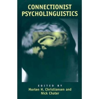 Connectionist Psycholinguistics - Paperback - 2001 - 1