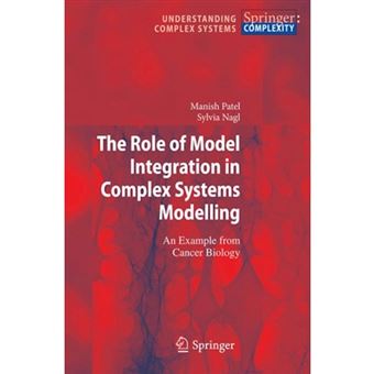 The Role of Model Integration in Complex Systems Modelling - Hardback - 2010 - 1