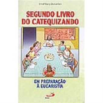 Segundo Livro Do Catequizando. Em Preparação À Eucaristia - 1