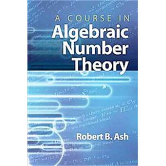 A Course In Algebraic Number Theory - 1