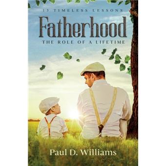 Fatherhood The Role Of A Lifetime - 1