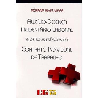 Auxilio-Doenca Acidentario Laboral E OS Seus Reflexos No Contrato Individual de Trabalho - 1