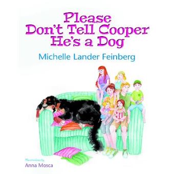 Please Don'T Tell Cooper He'S A Dog Mom'S Choice Award Recipientgold - 1
