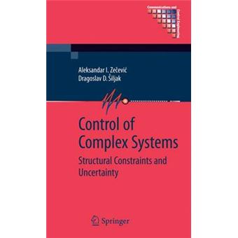 Control of Complex Systems - Structural Constraints and Uncertainty - Hardback - 2010 - 1