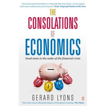 The Consolations Of Economics: Good News In The Wake Of The Financial Crisis - 1