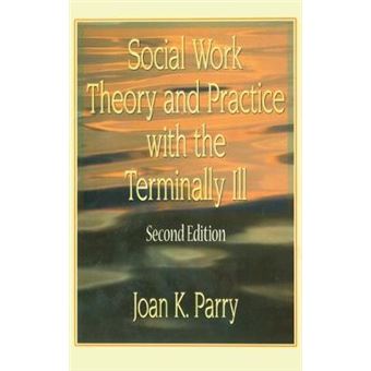 Social Work Theory and Practice with the Terminally - Hardback - 2000 - 1