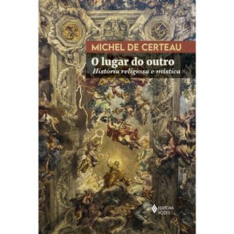 O Lugar Do Outro - História Religiosa E Mística - 1