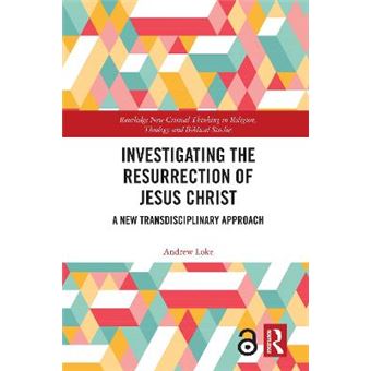 Investigating The Resurrection Of Jesus Christ - 1