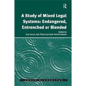 A Study Of Mixed Legal Systems Endangered, Entrenched Or Blended - 1