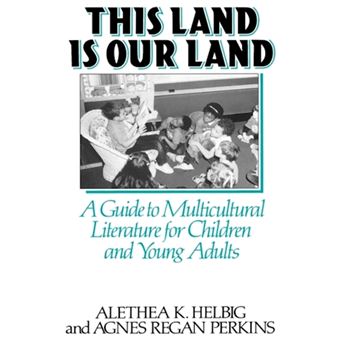 This Land is Our Land - A Guide to Multicultural Literature for Children and Young Adults - Hardback - 1994 - 1