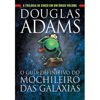 O Guia Definitivo do Mochileiro das Galáxias - 1