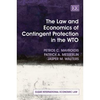 The Law And Economics Of Contingent Protection In The Wto - 1
