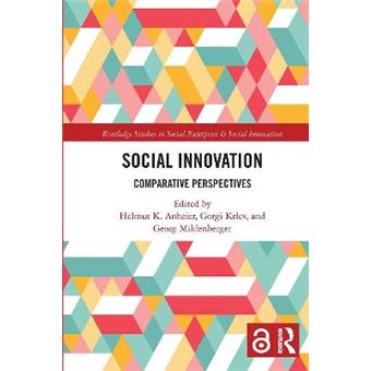 Social Innovation Open Access Comparative Perspectives Routledge Studies In Social Enterprise  Social Innovation - 1