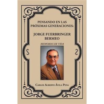 Pensando en las proximas generaciones : Jorge Fuerbringer Bermeo - 1