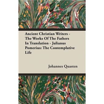 Ancient Christian Writers - The Works Of The Fathers In Translation - Julianus Pomerius - The Contemplative Life - Paperback - 2007 - 1