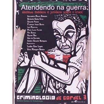 Atendendo Na Guerra - Dilemas Medicos E Juridicos Sobre O Crack - Crim - 1