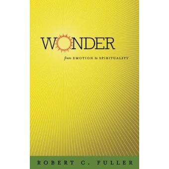 Wonder - From Emotion to Spirituality - Paperback - 2009 - 1
