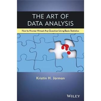 The Art of Data Analysis - How to Answer Almost Any Question Using Basic Statistics - Paperback - 2013 - 1
