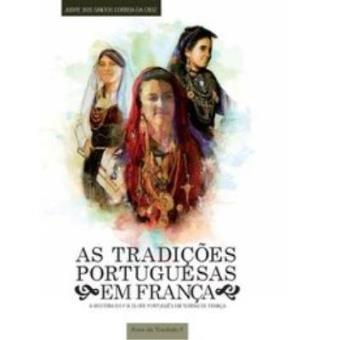 As Tradições Portuguesas em França - 1