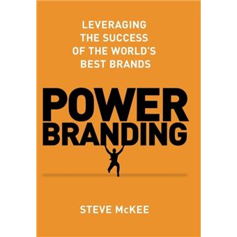 Power Branding - Leveraging the Success of the World's Best Brands - Hardback - 2014 - 1
