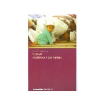 El Islam Enseñado Alos Infieles - 1