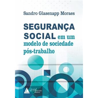 Segurança Social Em Um Modelo De Sociedade Pós-Trabalho - 1