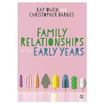 Family Relationships In The Early Years By Sage Publications Ltd - 1