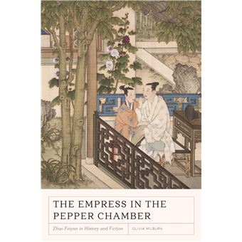 The Empress In The Pepper Chamber Zhao Feiyan In History And Fiction - 1