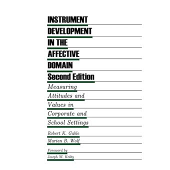 Instrument Development in the Affective Domain - Measuring Attitudes and Values in Corporate and School Settings - Paperback - 2012 - 1
