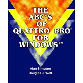 The ABC's of Quattro Pro for Windows - Paperback / softback - 1998 - 1