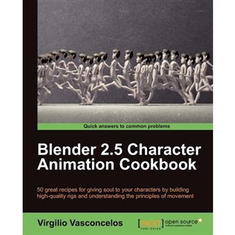 Blender 2.5 Character Animation Cookbook - Paperback - 2011 - 1