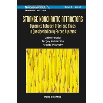 Strange Nonchaotic Attractors - Dynamics Between Order and Chaos in Quasiperiodically Forced Systems - Hardback - 2006 - 1