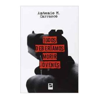 Todos deberiamos morir jovenes - 1