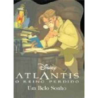 Atlantis. O Reino Perdido. Um Belo Sonho - 1