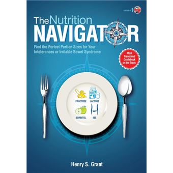 The Nutrition Navigator [Uk] - Find the Perfect Portion Sizes for Your Fructose, Lactose And/Or Sorbitol Intolerance or Irritable Bowel Syndrome - Paperback / softback - 2014 - 1